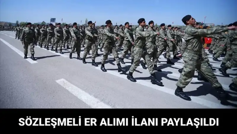 Türkiye’nin Güçlü Ordusu İçin Yeni İstihdam Fırsatı: Sözleşmeli Er Alımı