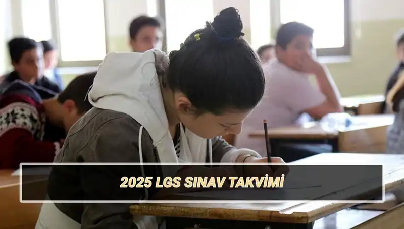 LGS 2025: Sınav Tarihleri ve Giriş Belgeleri Hakkında Bilmeniz Gerekenler
