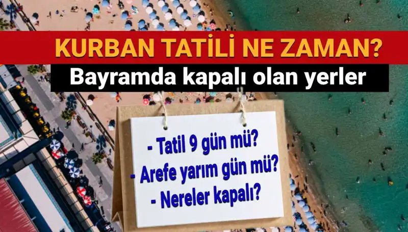 Kurban Bayramı Tatilinde Son Dakika Gelişmeleri: Uzatılacak Mı?