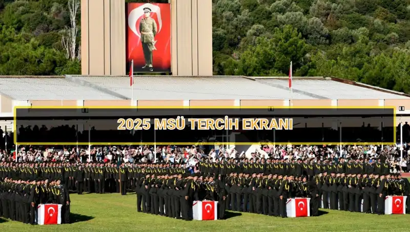 2025 Milli Savunma Üniversitesi Tercih Süreci Başlıyor! Son Tarih Ne Zaman?