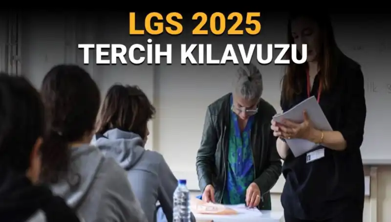 2025 LGS Tercih Kılavuzu Yayımlandı! Öğrenciler Neleri Bilmelidir?
