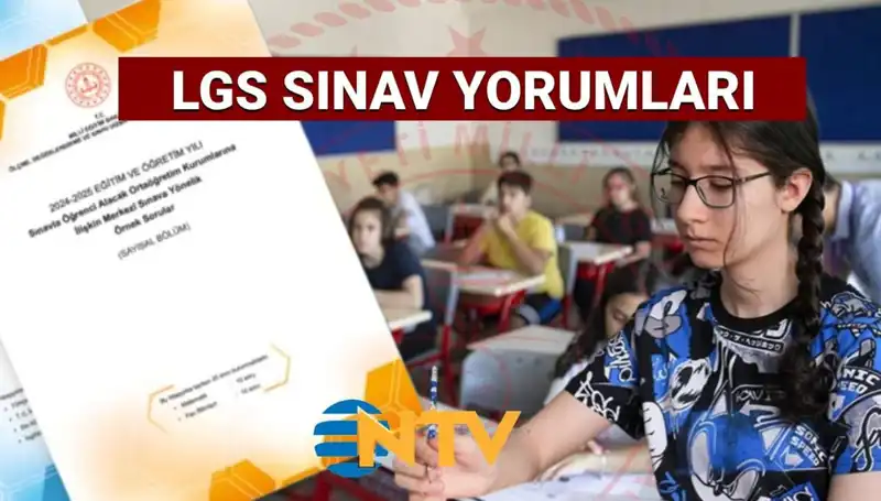 2025 LGS Sonuçları: Öğrenciler Sınavı Nasıl Değerlendirdi?