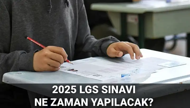 LGS 2025: Öğrenciler ve Aileler için Sınav Tarihi Nedir?