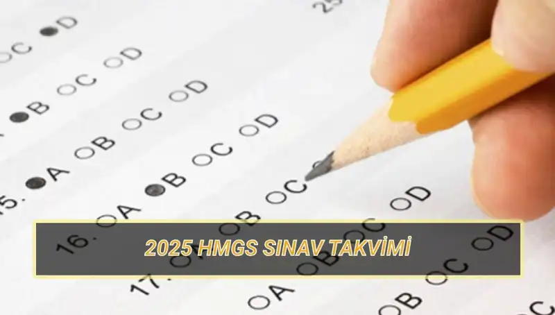 HMGS 2025 İçin Heyecan Dorukta: Sınav Tarihleri ve Yerleri Açıklandı!