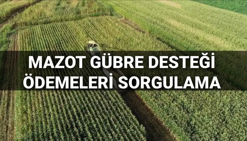 2025 Mazot ve Gübre Destek Ödemeleri Sorgulama: Bakan Yumaklı'dan Tarih Açıklaması!