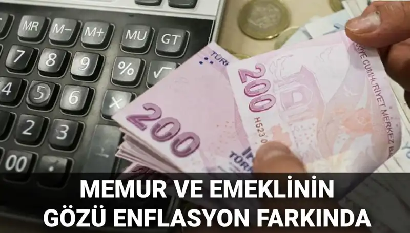 Enflasyon Verileri Açıklanıyor: Memurlar ve Emekliler Neler Bekliyor?